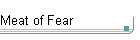 Meat of Fear